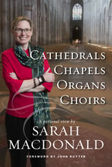 Cathedrals, Chapels, Organs, Choirs book cover